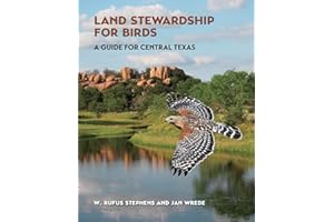 Land Stewardship for Birds: A Guide for Central Texas (Myrna and David K. Langford Books on Working Lands)