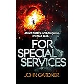 For Special Services: A James Bond Novel