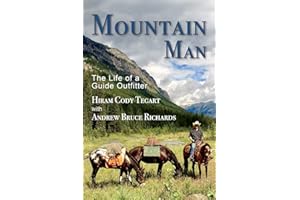 Mountain Man: The Life of a Guide Outfitter