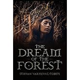 The dream of the forest