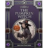 The Pumpkin Witch 5e: Halloween-themed adventure for 5e (5e Adventures & Modules)