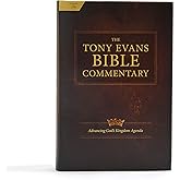 The Tony Evans Bible Commentary: Advancing God's Kingdom Agenda