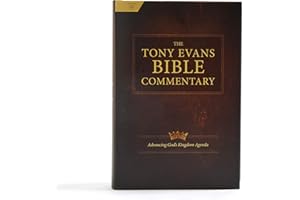 The Tony Evans Bible Commentary: Advancing God's Kingdom Agenda