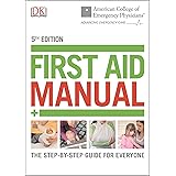 ACEP First Aid Manual 5th Edition: The Step-by-Step Guide for Everyone (Dk First Aid Manual)