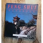 The Feng Shui Handbook: How To Create A Healthier Living & Working Environment (Henry Holt Reference Book)