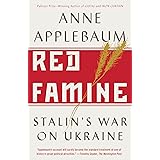 Red Famine: Stalin's War on Ukraine