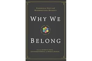 Why We Belong: Evangelical Unity and Denominational Diversity