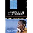A Human Being Died That Night: A South African Woman Confronts the Legacy of Apartheid