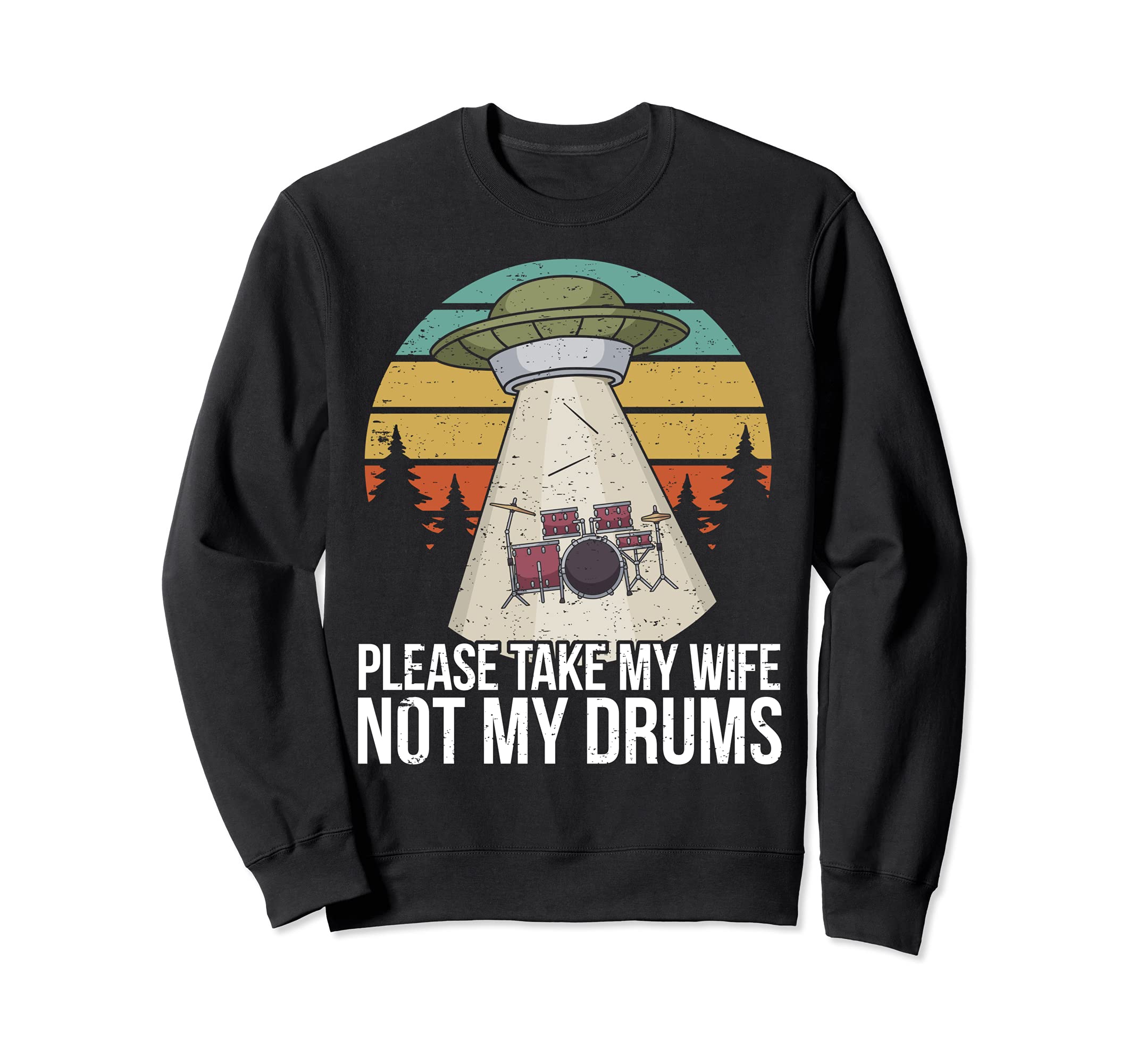 Funny Drummer Drumming Drum Kit Percussion I Wife Ufo Aliens Sweatshirt