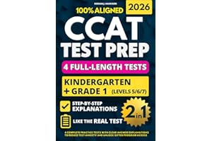 CCAT Kindergarten & Grade 1 Test Prep (2-IN-1): 4 Complete Practice Tests with Clear Answer Explanations to Reduce Test Anxie