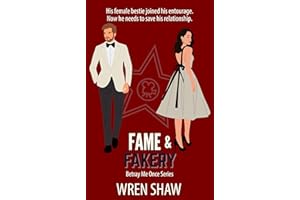 Fame & Fakery (Betray Me Once Book 3)
