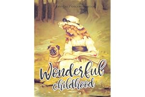 Wonderful Childhood Grayscale Coloring Book: Colouring book for adults, anti-stress and relaxation (Vintage coloring books)