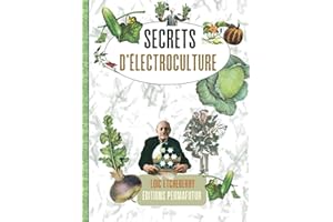 Secrets d'ÉLECTROCULTURE: Hier & Aujourd'hui - Format Relié