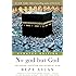No god but God: The Origins, Evolution, and Future of Islam
