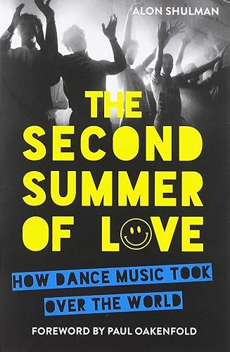 Download The Second Summer of Love: How Dance Music Took Over the World PDF