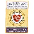 If the Buddha Dated: A Handbook for Finding Love on a Spiritual Path