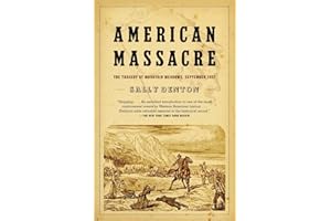 American Massacre: The Tragedy at Mountain Meadows, September 1857