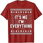 It’s Me I’m Everything Christmas Matching Couple Women Men T-Shirt