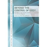 Beyond the Control of God?: Six Views on The Problem of God and Abstract Objects (Bloomsbury Studies in Philosophy of Religion)