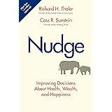 Nudge: Improving Decisions About Health, Wealth, and Happiness