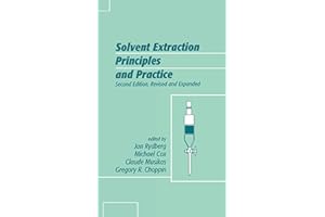 Solvent Extraction Principles and Practice, Revised and Expanded