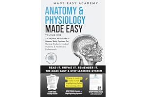 Anatomy and Physiology I Made Easy: High-Yield A&P 1 Study Guide & Practice Workbook: Test Prep with Quick Reference for Coll