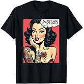 I'm not Like Other Girls T-Shirt