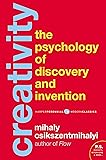 Creativity: Flow and the Psychology of Discovery and Invention
