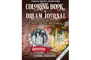 Stress Relief Nighttime Coloring Book & Dream Journal (Paperback): Fantasia Wonder Collection: Castle in the Air Series Volume III, with 50 relaxing graphics to help you sleep