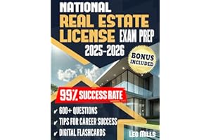 National Real Estate License Exam Prep: Ace on the First Try. An Easy-to-Follow Study Guide, featuring 600 Expertly Explained Questions and Exclusive Tips Designed to Achieve a 99% Success Rate