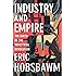 Industry and Empire: The Birth of the Industrial Revolution