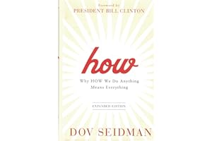 How: Why How We Do Anything Means Everything