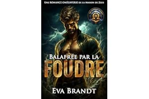 Scarred by Lightning: Balafrée par la foudre : Une romance omégaverse de la Maison de Zeus (Les Alphas de l'Olympe t. 2) (Fre