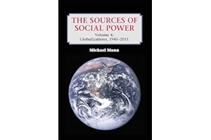 The Sources of Social Power: Volume 4, Globalizations, 1945–2011