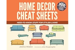Home Decor Cheat Sheets: Need-to-Know Stuff for Stylish Living