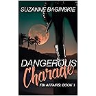 Dangerous Charade: A Romance Novel (FBI Affairs Book 1)