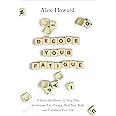 Decode Your Fatigue: A Clinically Proven 12-Step Plan to Increase Your Energy, Heal Your Body and Transform Your Life