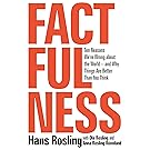 Factfulness: Ten Reasons We're Wrong About the World--and Why Things Are Better Than You Think