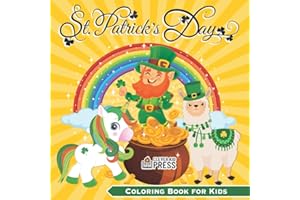 St. Patrick’s Day Coloring Book for Kids: Unicorns, Llamas and Leprechauns | St. Patrick’s Coloring Book for Kids Ages 3 and Up | Fun Activity to ... Day Gift for Preschoolers, Toddlers and Kids