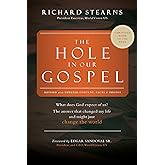 The Hole in Our Gospel 2025 Edition: What Does God Expect of Us? The Answer That Changed My Life and Might Just Change the Wo