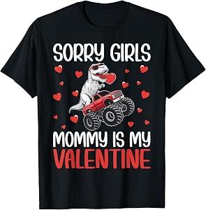 Sorry Girls Mommy Is My Valentine Funny Boys Kids T-Shirt