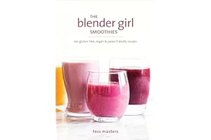 The Blender Girl Smoothies: 100 Gluten-Free, Vegan, and Paleo-Friendly Recipes