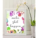 Make Shit Happen - Humorous Quote - monthly planner - Room Decor – wall art - Motivational Print - Watercolor Flowers - Funny Quote-Floral Art Print -Encouragement gift - gifts for women
