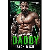 Power Me Daddy: An MM Age Play Billionaire Daddy Romance (The Construction Boys)