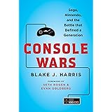 Console Wars: Sega, Nintendo, and the Battle that Defined a Generation