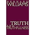 Truth and Truthfulness: An Essay in Genealogy