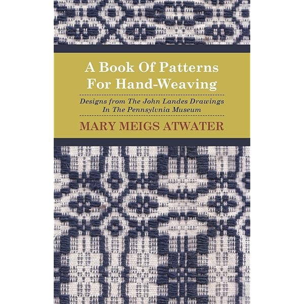 The Shuttle-Craft Book On American Hand-Weaving: Atwater, Mary