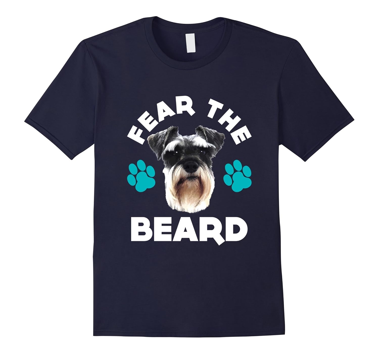 Funny Fear The Beard Schnauzer T-shirt Dog Lover Pet Gift-ANZ