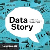 DataStory: Explain Data and Inspire Action Through Story