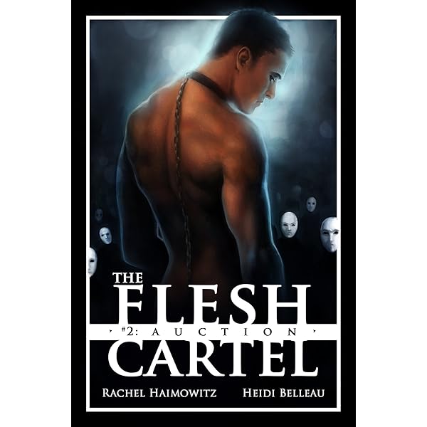 Amazon Com The Flesh Cartel 2 Auction The Flesh Cartel Season 1 Damnation Ebook Haimowitz Rachel Belleau Heidi Kindle Store